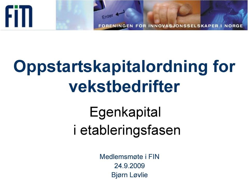 etableringsfasen Medlemsmøte