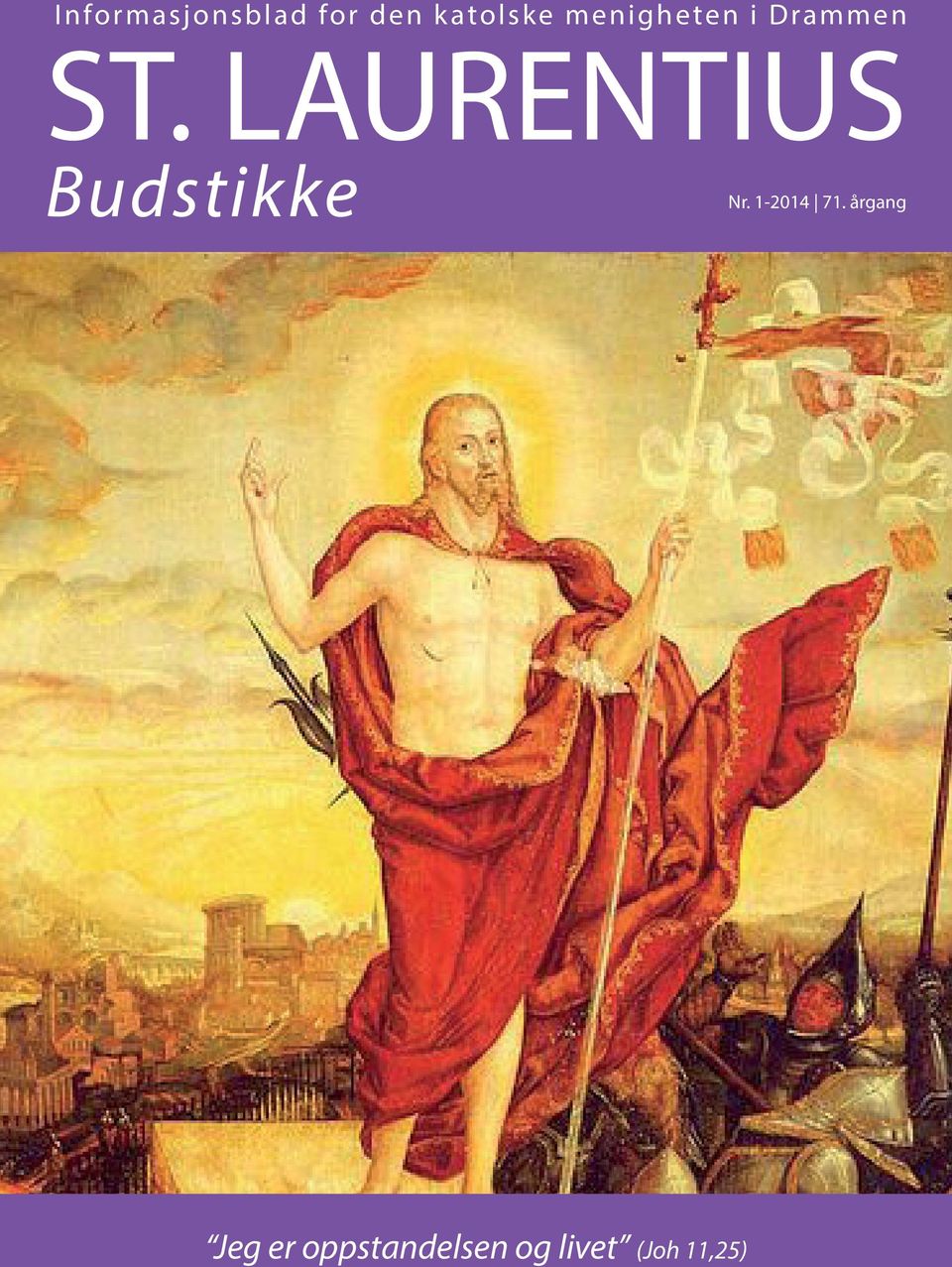 LAURENTIUS Budstikke Nr. 1-2014 71.