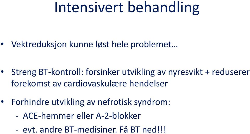 av cardiovaskulære hendelser Forhindre utvikling av nefrotisk