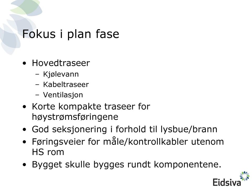 seksjonering i forhold til lysbue/brann Føringsveier for