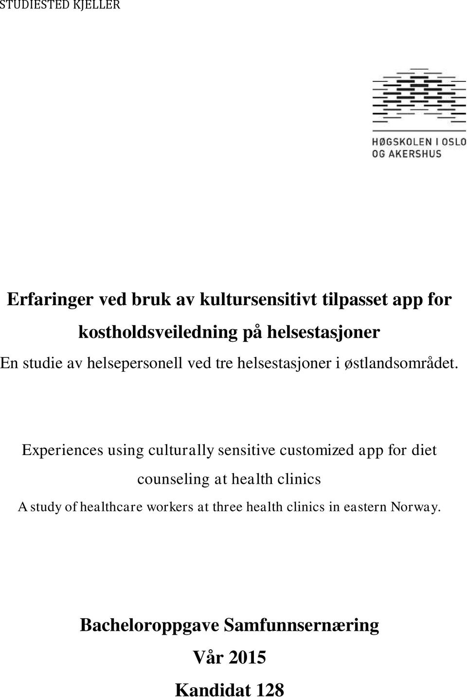 Experiences using culturally sensitive customized app for diet counseling at health clinics A study
