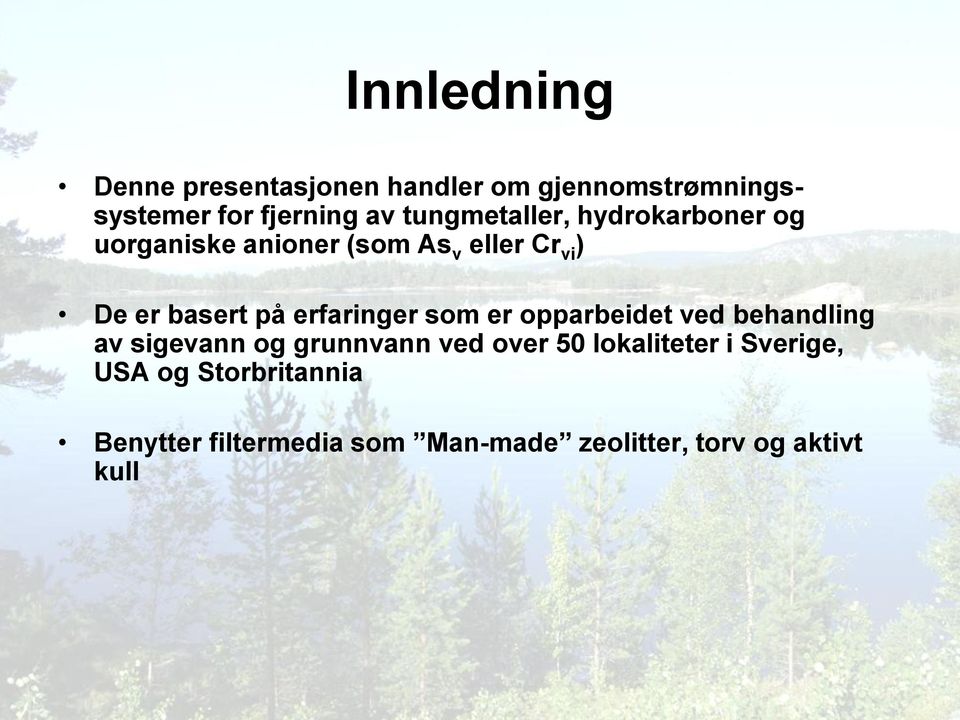 erfaringer som er opparbeidet ved behandling av sigevann og grunnvann ved over 50