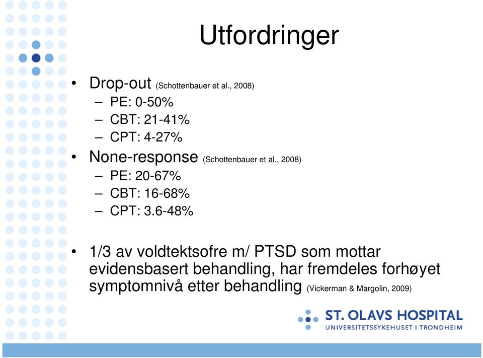 , 2008) PE: 20-67% CBT: 16-68% CPT: 3.