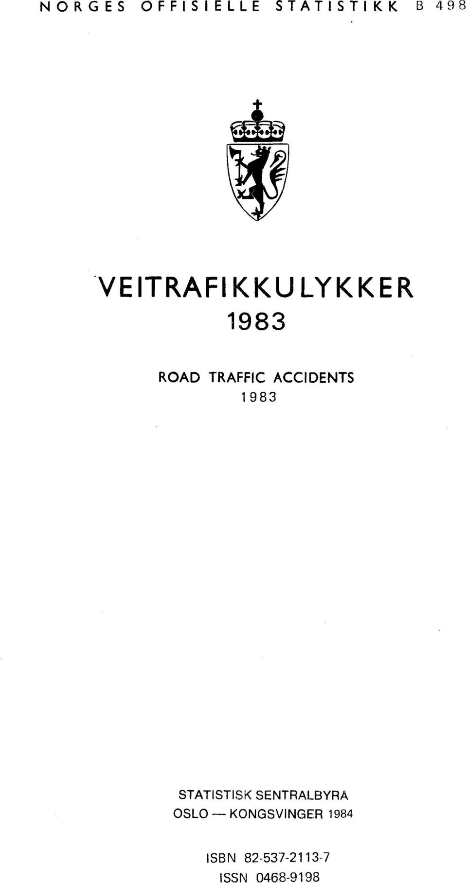ACCIDENTS 1983 STATISTISK SENTRALBYRÅ OSLO