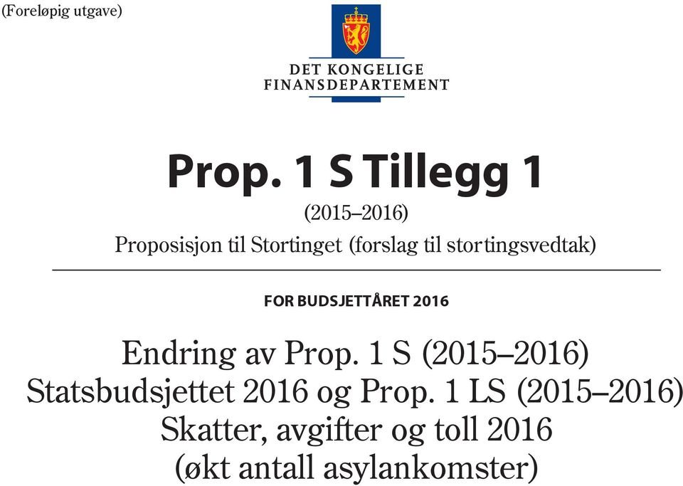 stortingsvedtak) FOR BUDSJETTÅRET 2016 Endring av Prop.