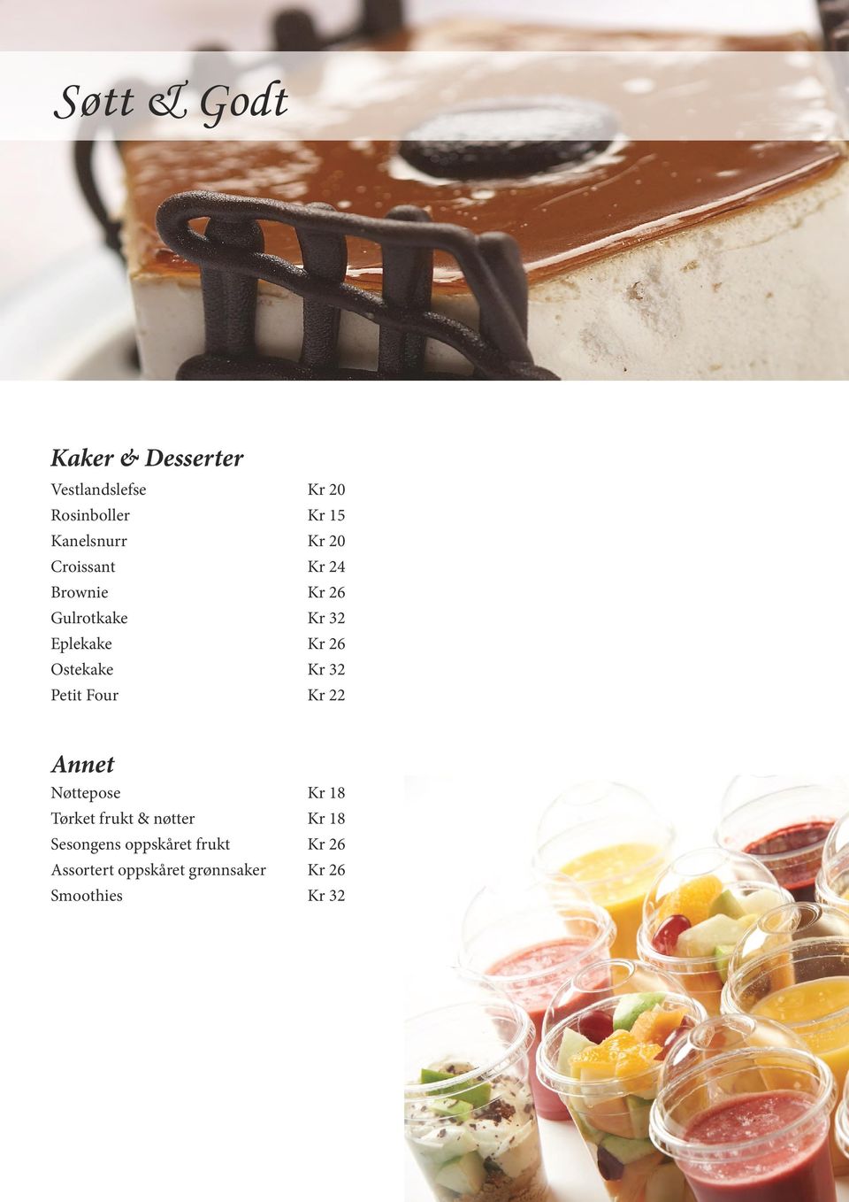 Ostekake Kr 32 Petit Four Kr 22 Annet Nøttepose Kr 18 Tørket frukt & nøtter Kr