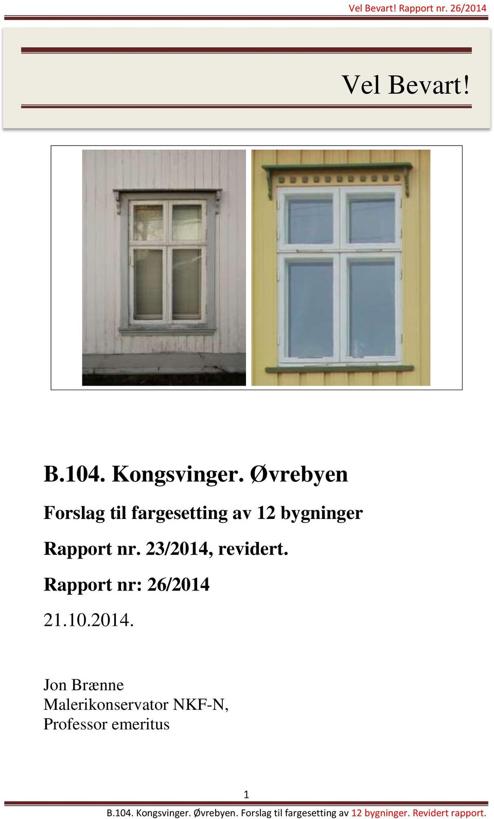 Rapport nr. 23/2014, revidert.