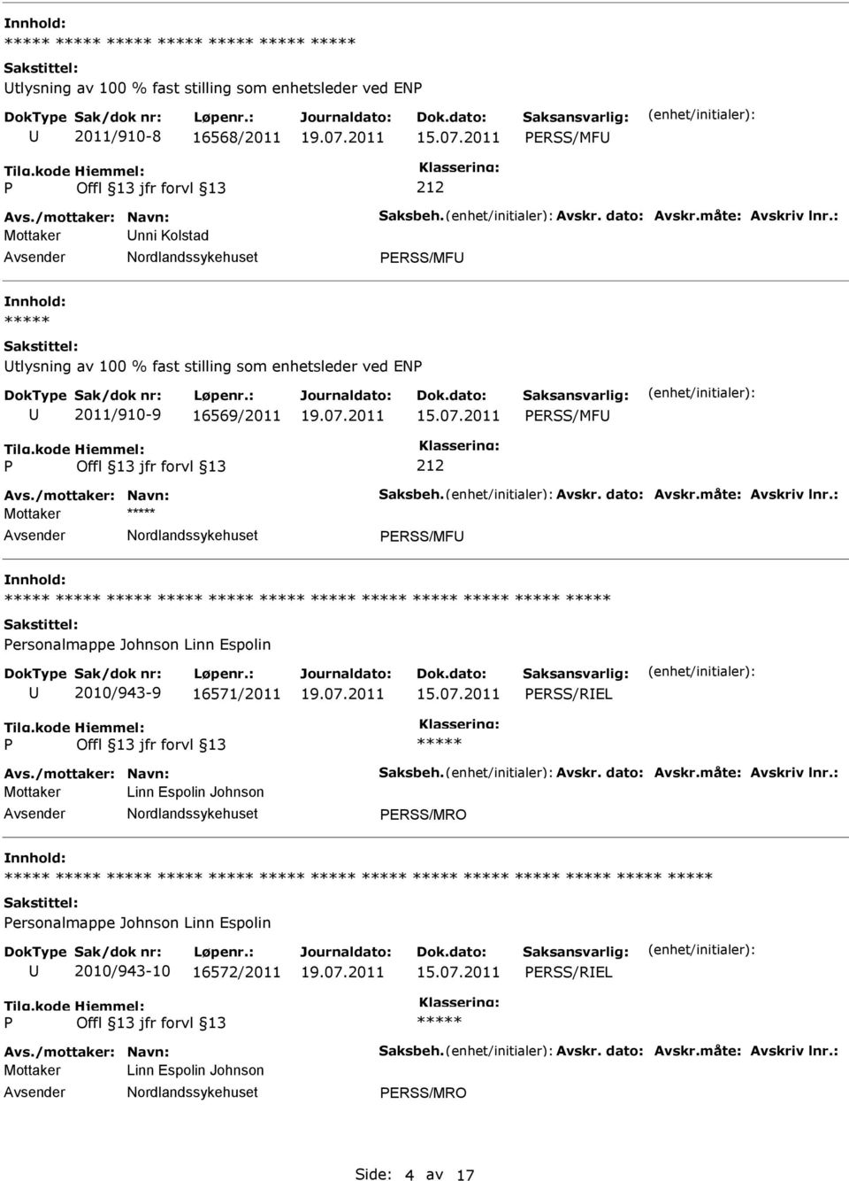 ERSS/MF ersonalmappe Johnson Linn Espolin 2010/943-9 16571/2011 ERSS/REL Mottaker Linn Espolin Johnson ERSS/MRO