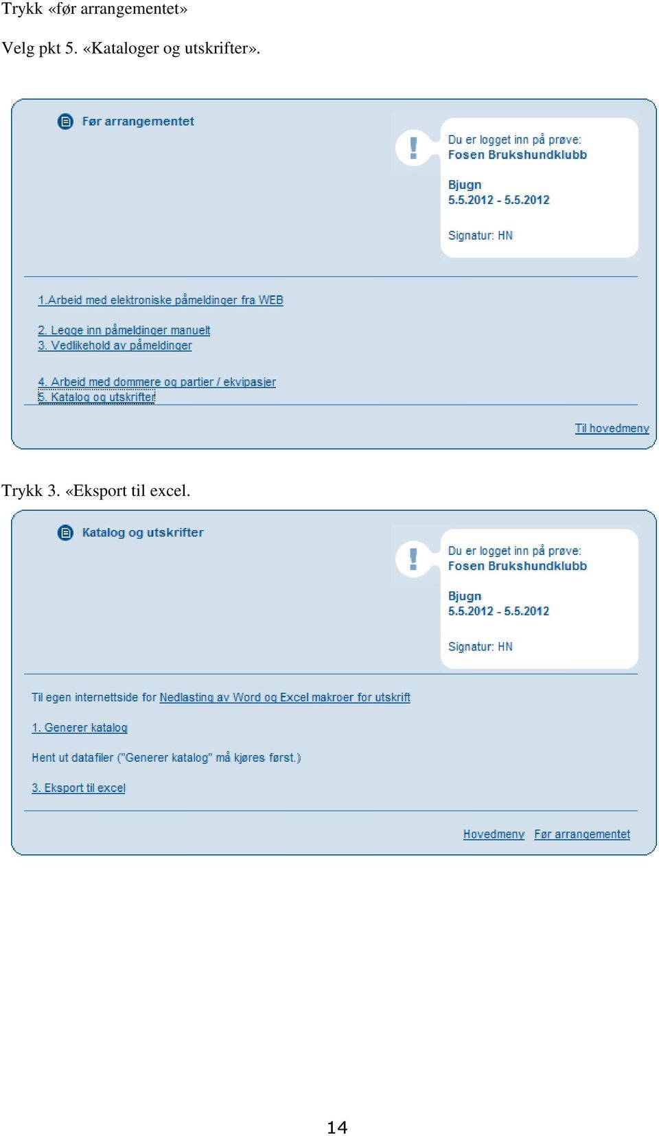 5. «Kataloger og