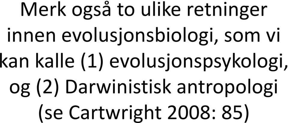 kalle(1) evolusjonspsykologi, og (2)