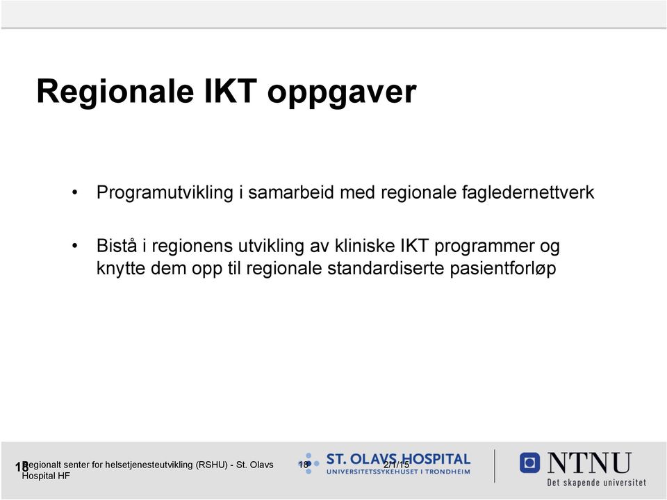 regionens utvikling av kliniske IKT programmer og