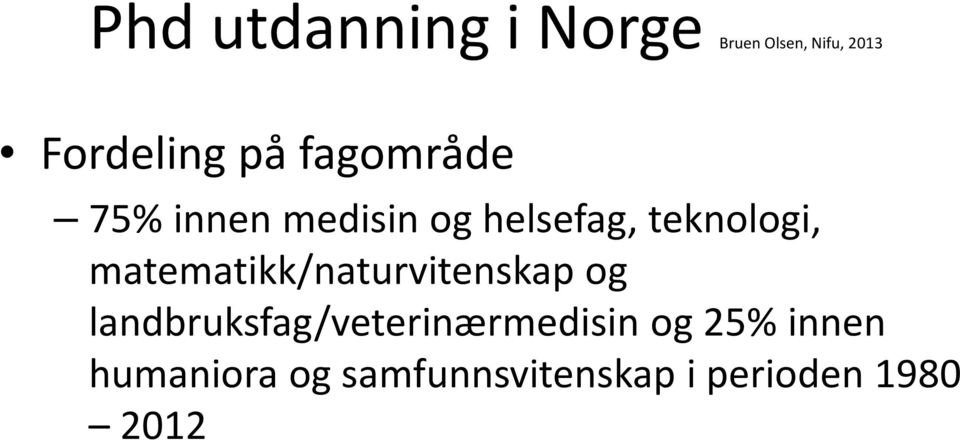 matematikk/naturvitenskap og landbruksfag/veterinærmedisin