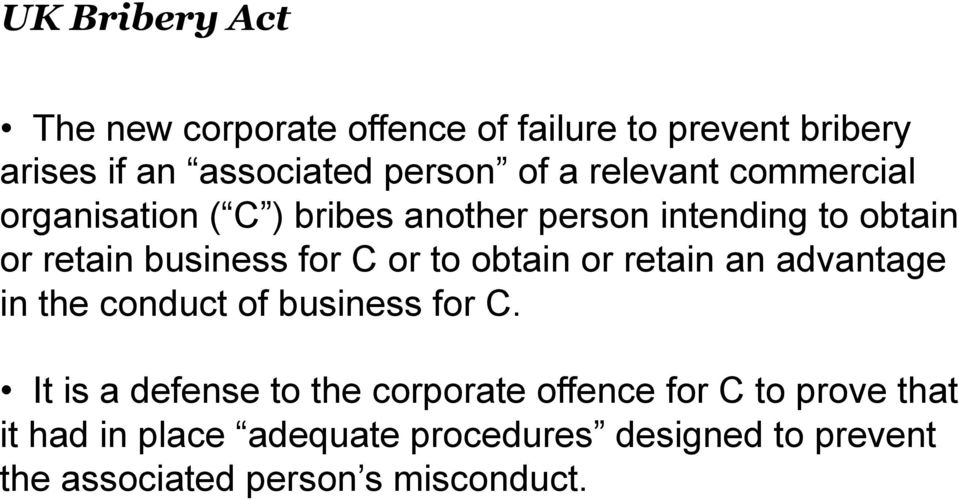 to obtain or retain an advantage in the conduct of business for C.