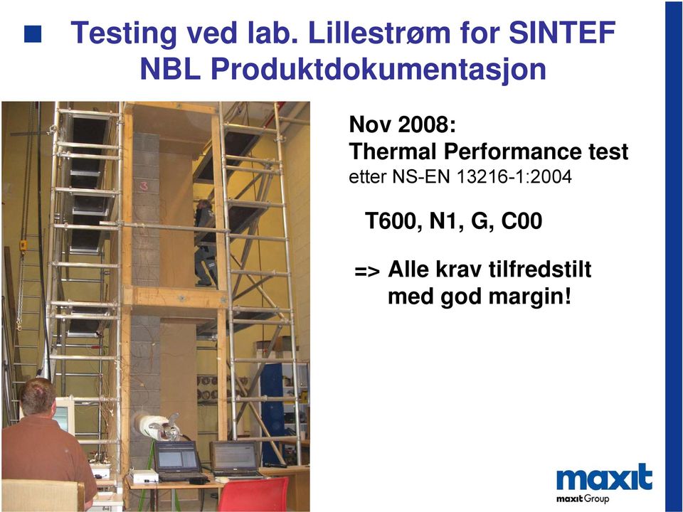 Nov 2008: Thermal Performance test etter NS-EN