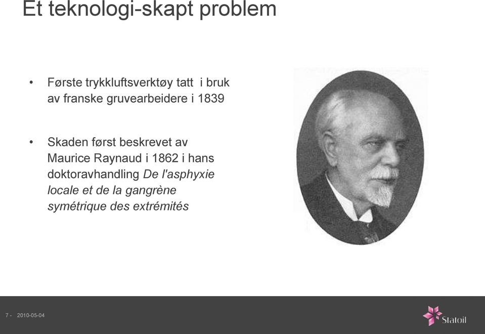 av Maurice Raynaud i 1862 i hans doktoravhandling De