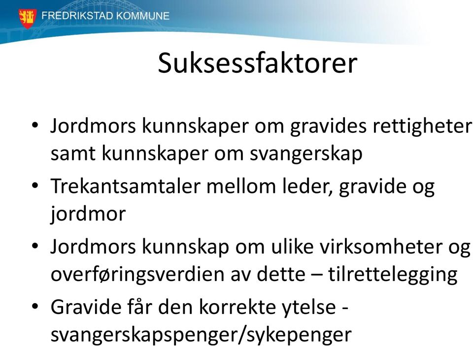 jordmor Jordmors kunnskap om ulike virksomheter og overføringsverdien av