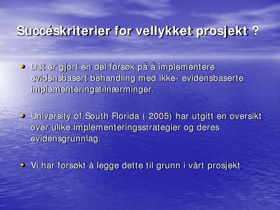 evidensbaserte implementeringstilnærminger.