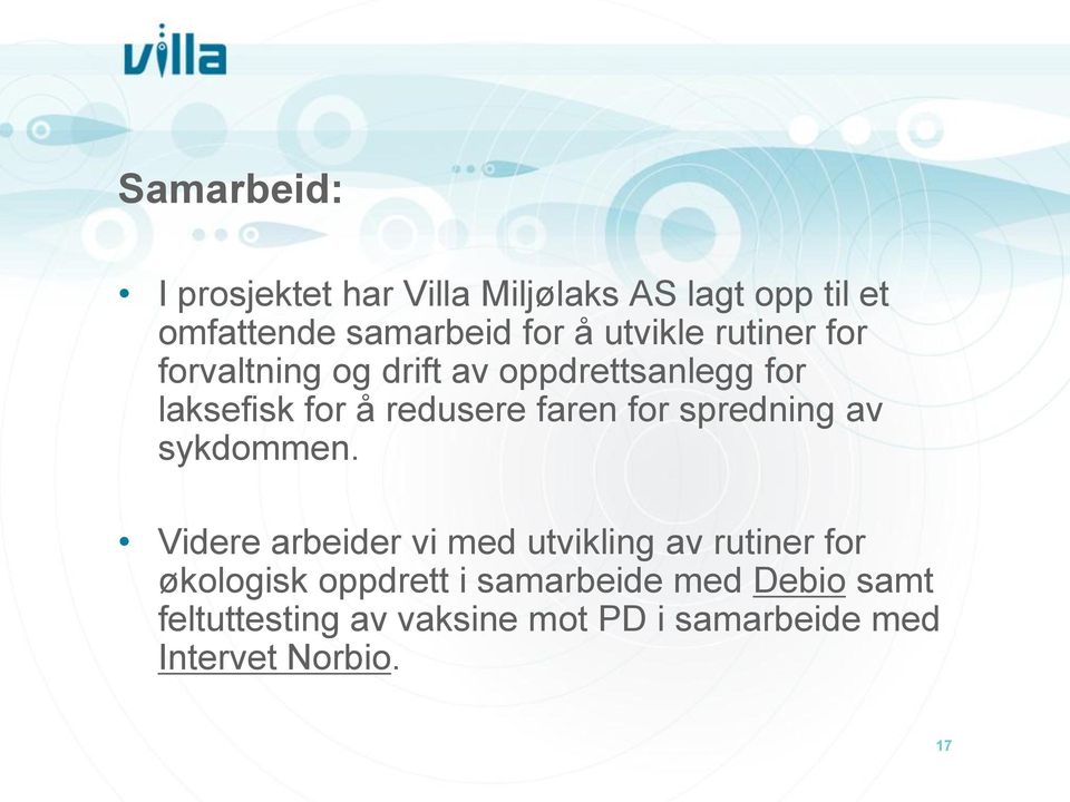 faren for spredning av sykdommen.