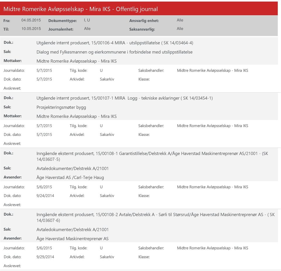 Garantistillelse/Delstrekk A/Åge Haverstad Maskinentreprenør AS/21001 - (SK 14/03607-5) Avtaledokumenter/Delstrekk A/21001 Åge Haverstad AS /Carl-Terje Haug 9/24/2014 Inngående