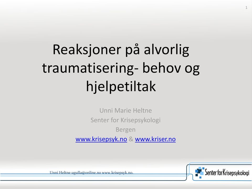 Krisepsykologi Bergen www.krisepsyk.no & www.