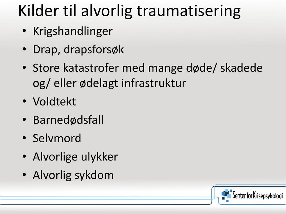 skadede og/ eller ødelagt infrastruktur Voldtekt