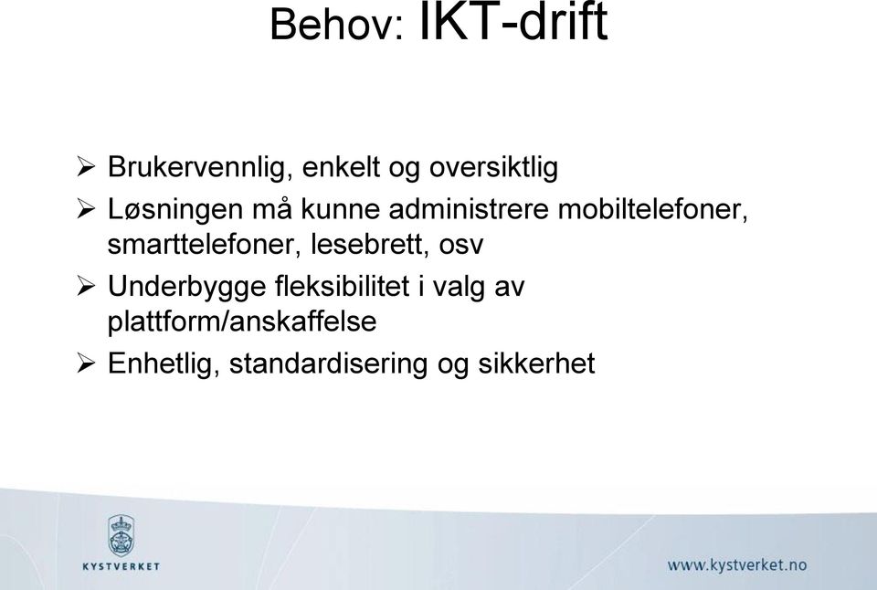 smarttelefoner, lesebrett, osv Underbygge fleksibilitet