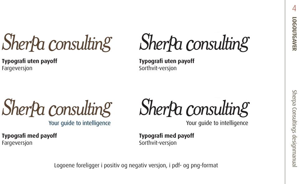 payoff Fargeversjon Typografi med payoff Sorthvit-versjon