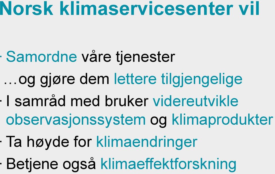 videreutvikle observasjonssystem og klimaprodukter Ta