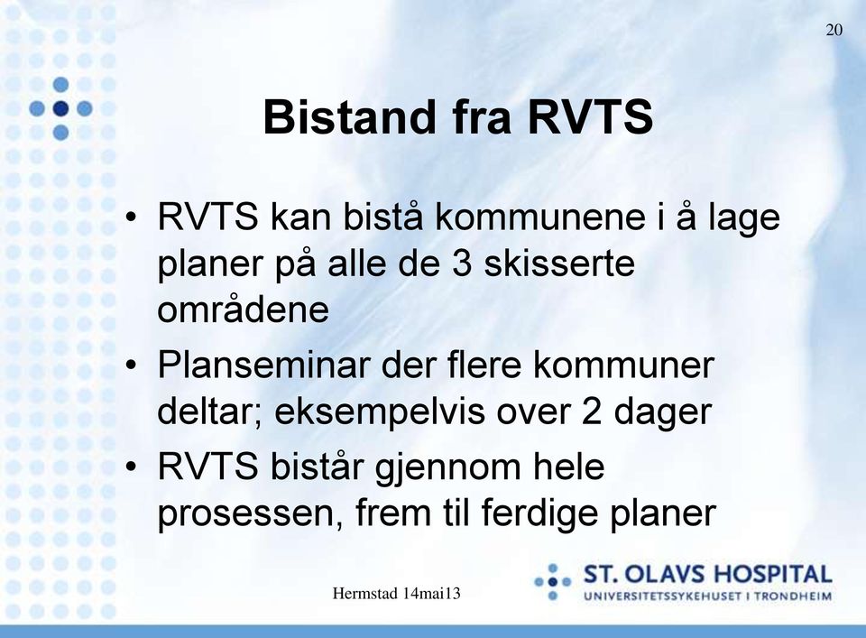 der flere kommuner deltar; eksempelvis over 2 dager