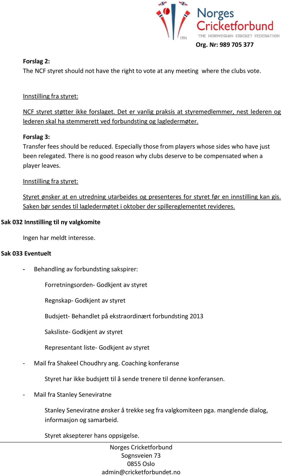 Especially those from players whose sides who have just been relegated. There is no good reason why clubs deserve to be compensated when a player leaves.