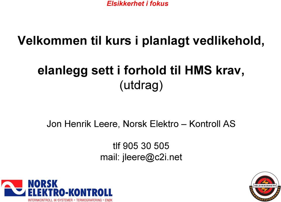 til HMS krav, (utdrag) Jon Henrik Leere, Norsk