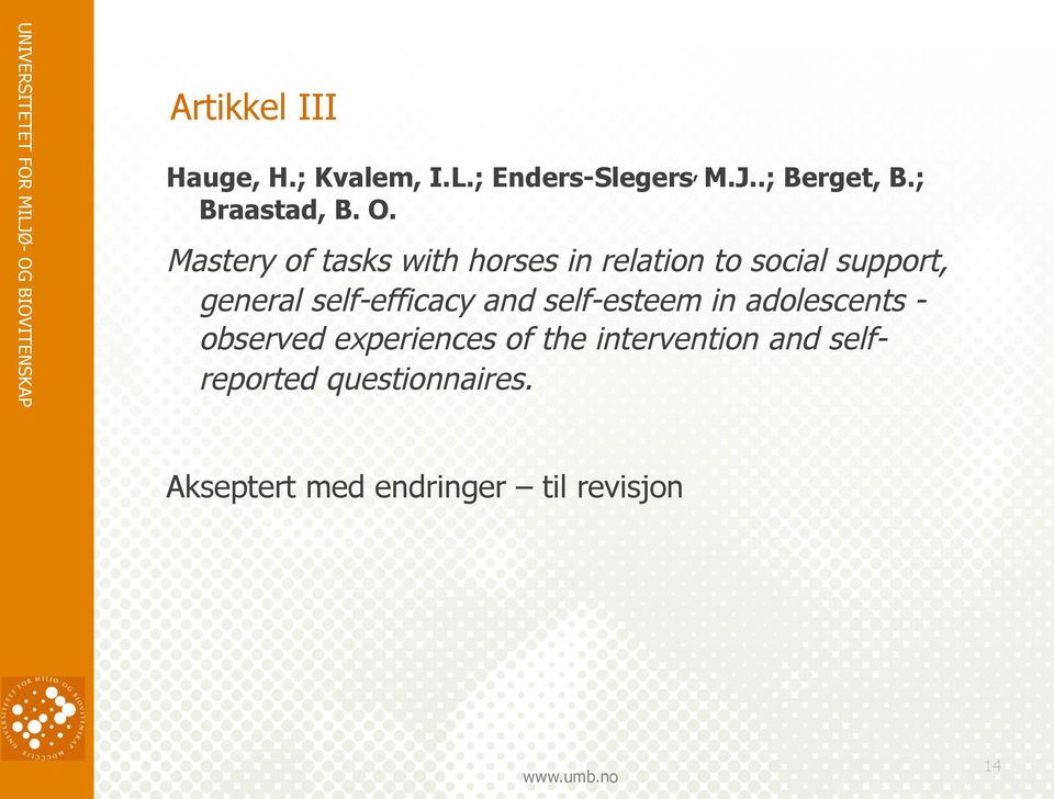 Mastery of tasks with horses in relation to social support, general