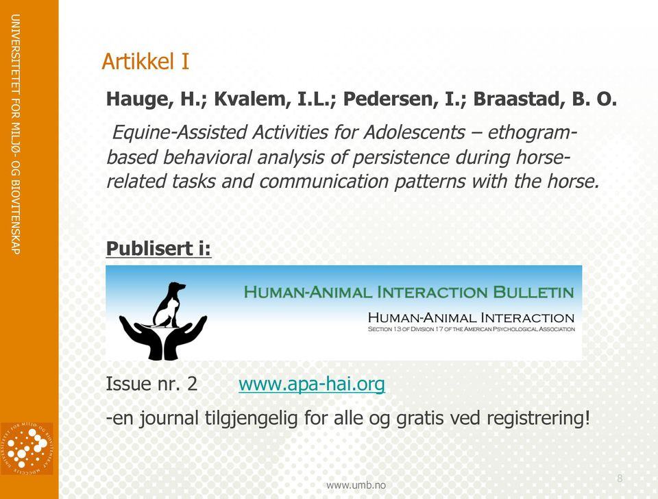 persistence during horserelated tasks and communication patterns with the horse.