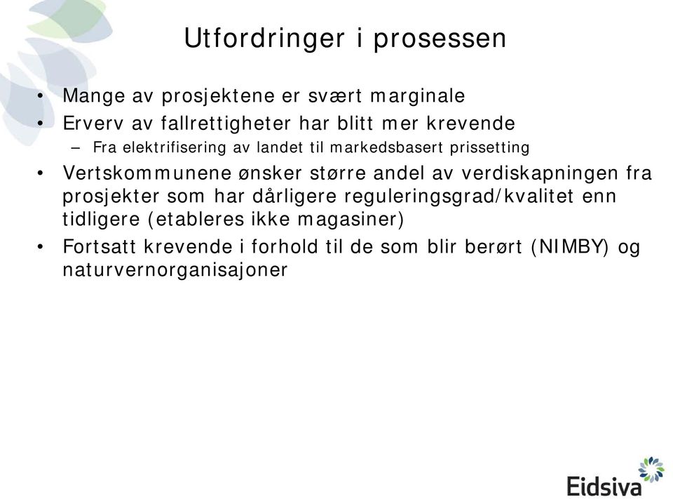 andel av verdiskapningen fra prosjekter som har dårligere reguleringsgrad/kvalitet enn tidligere