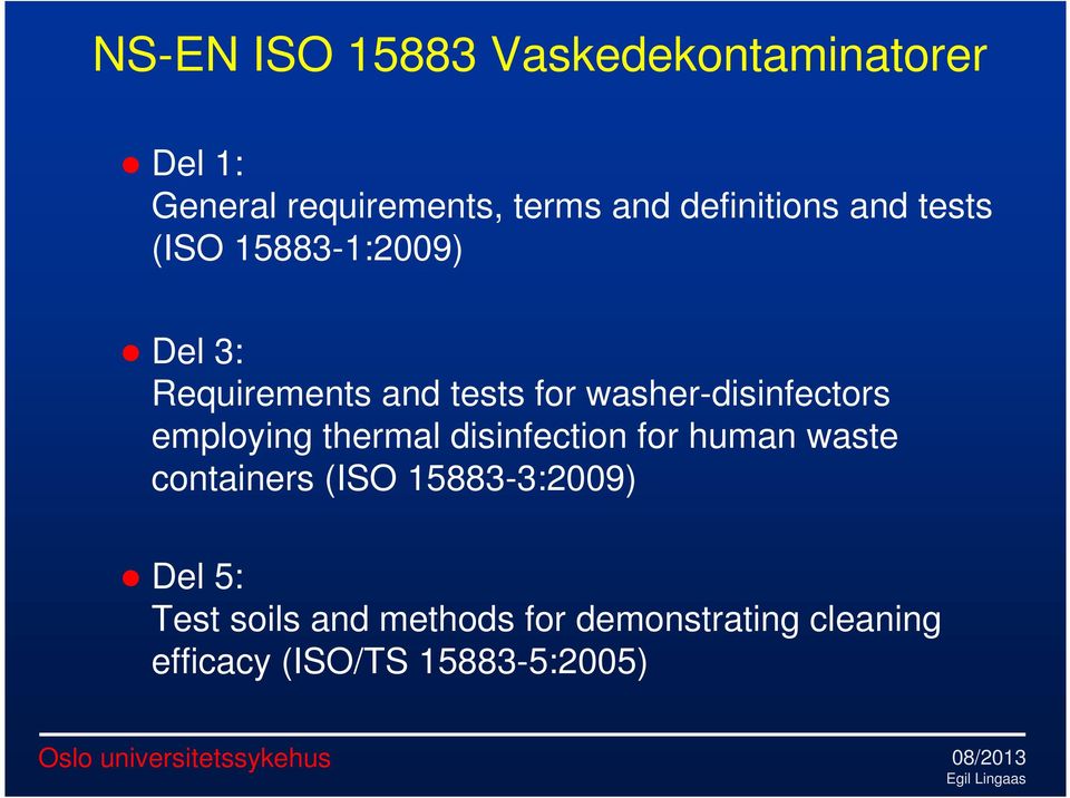 washer-disinfectors employing thermal disinfection for human waste containers (ISO