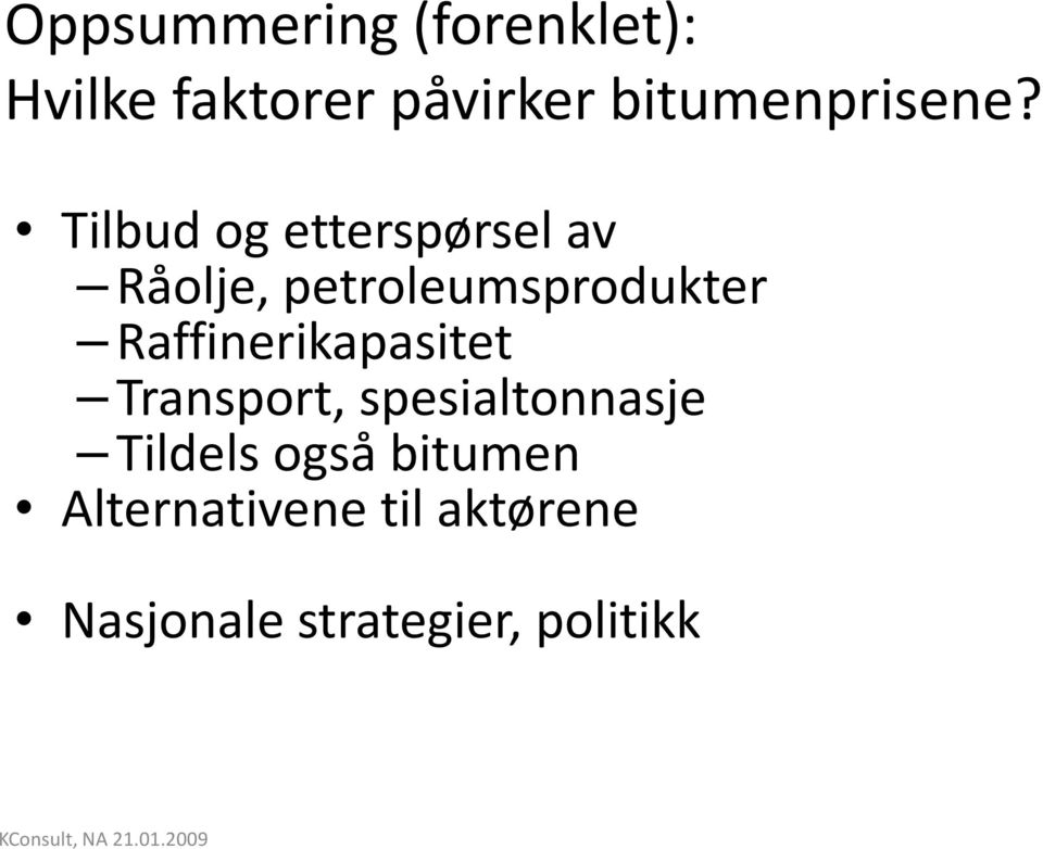 Tilbud og etterspørsel av Råolje, petroleumsprodukter