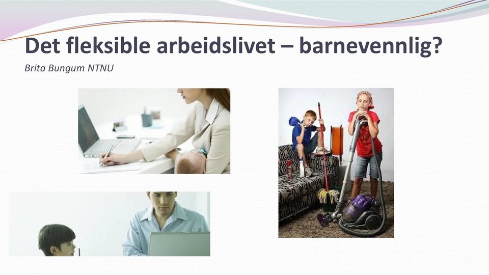 barnevennlig?