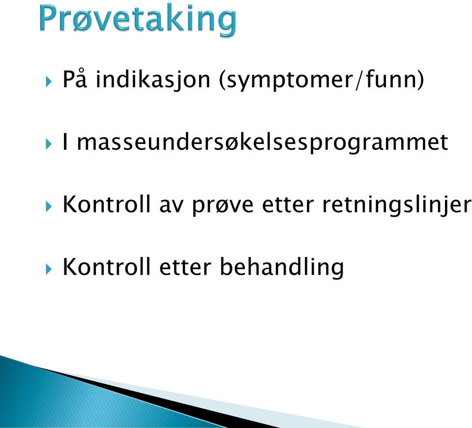 Kontroll av prøve etter