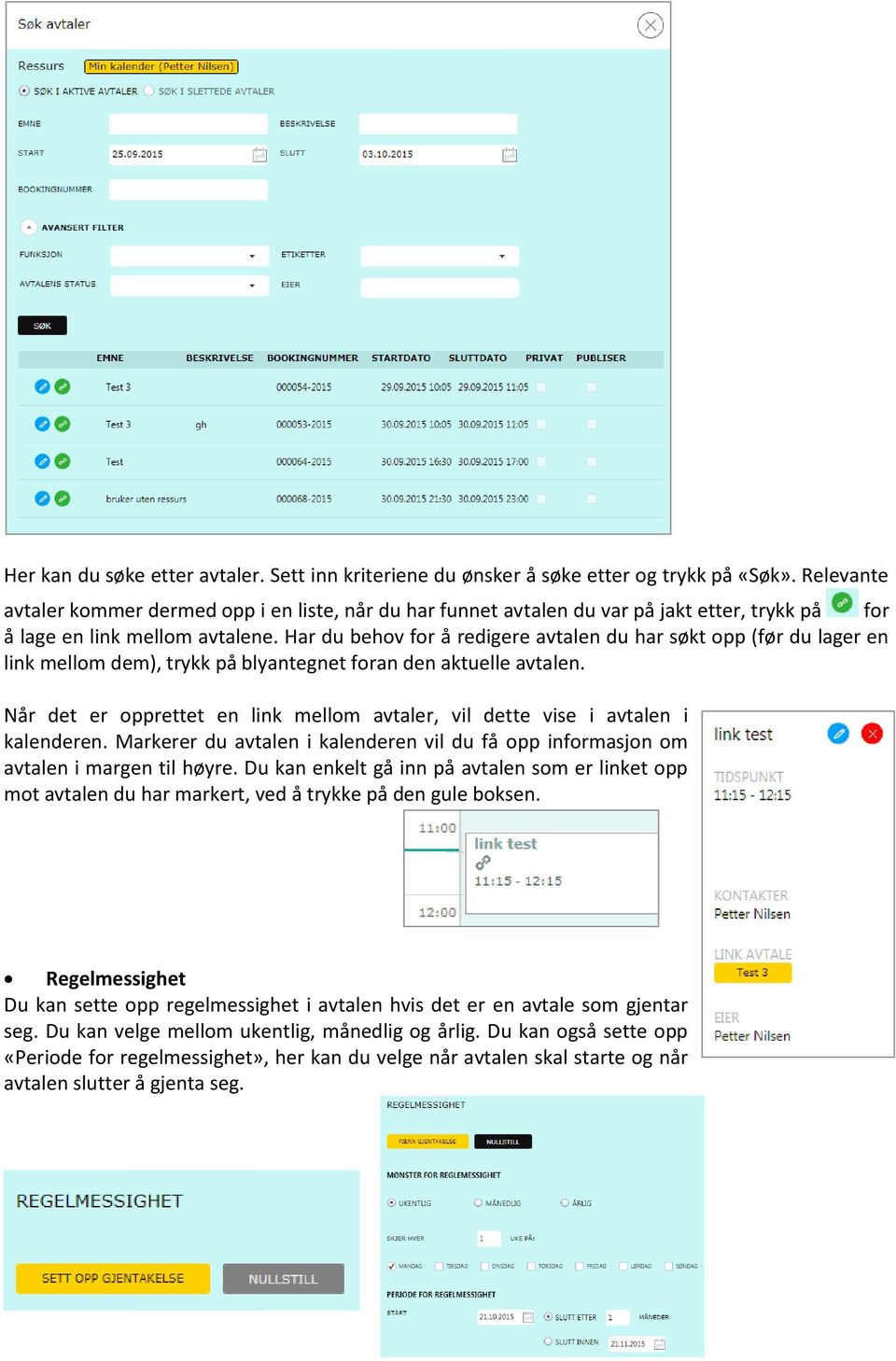 Har du behov for å redigere avtalen du har søkt opp (før du lager en link mellom dem), trykk på blyantegnet foran den aktuelle avtalen.