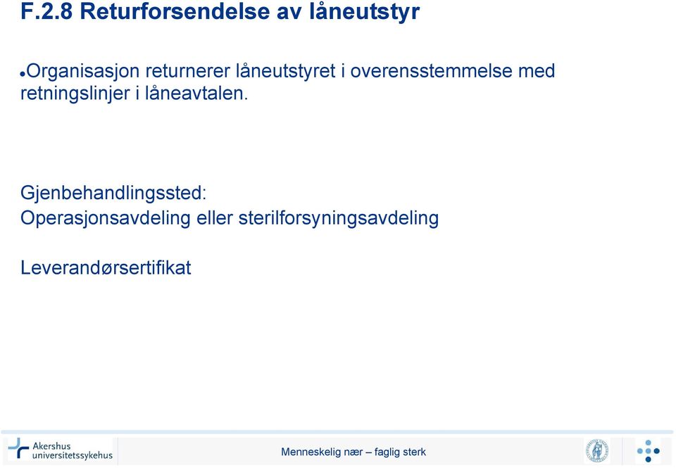 retningslinjer i låneavtalen.