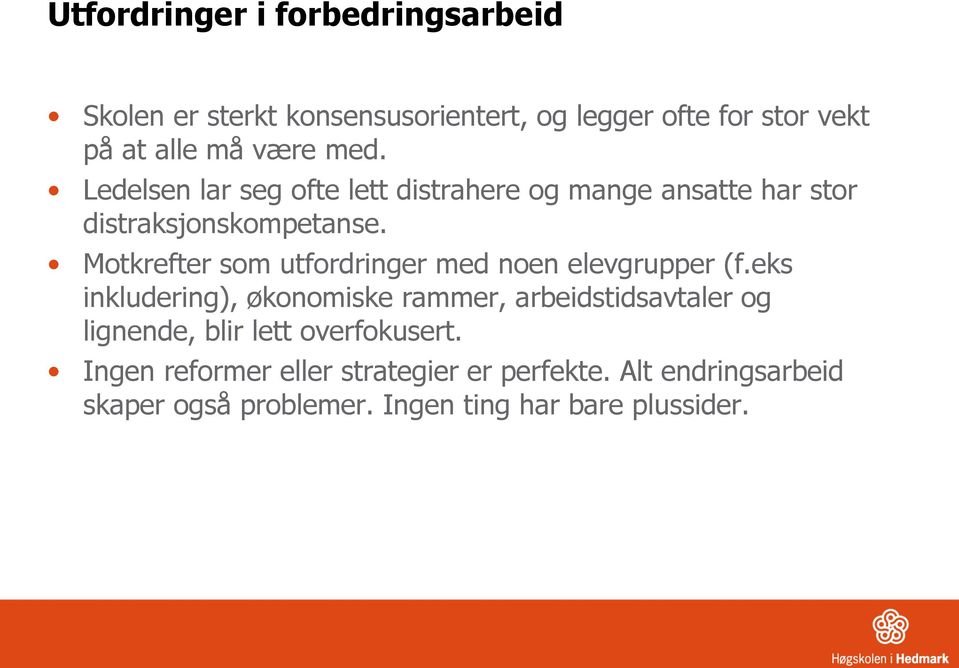 Motkrefter som utfordringer med noen elevgrupper (f.