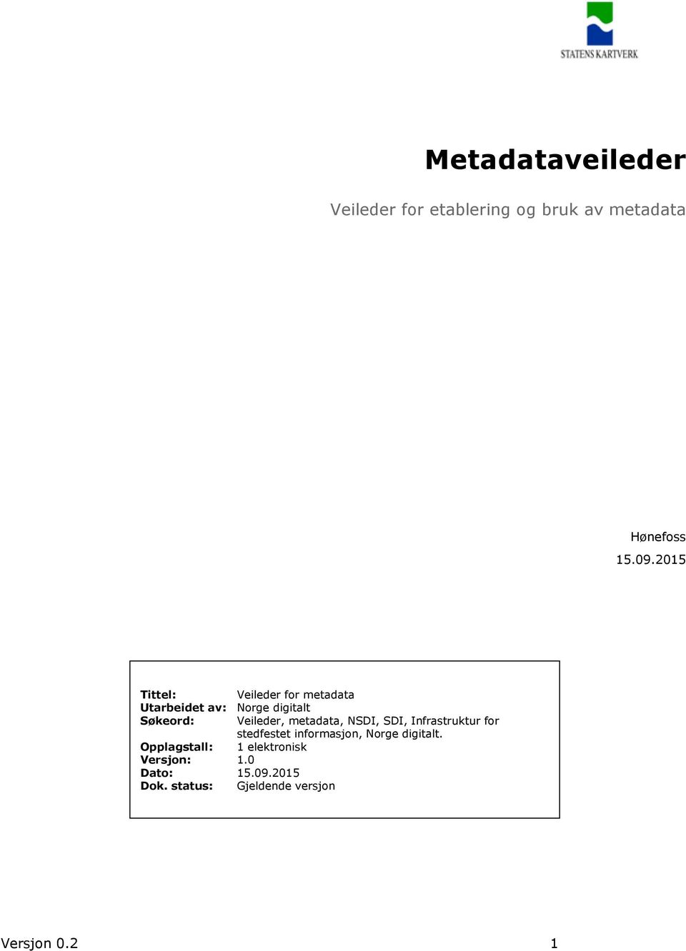 metadata, NSDI, SDI, Infrastruktur for stedfestet informasjon, Norge digitalt.