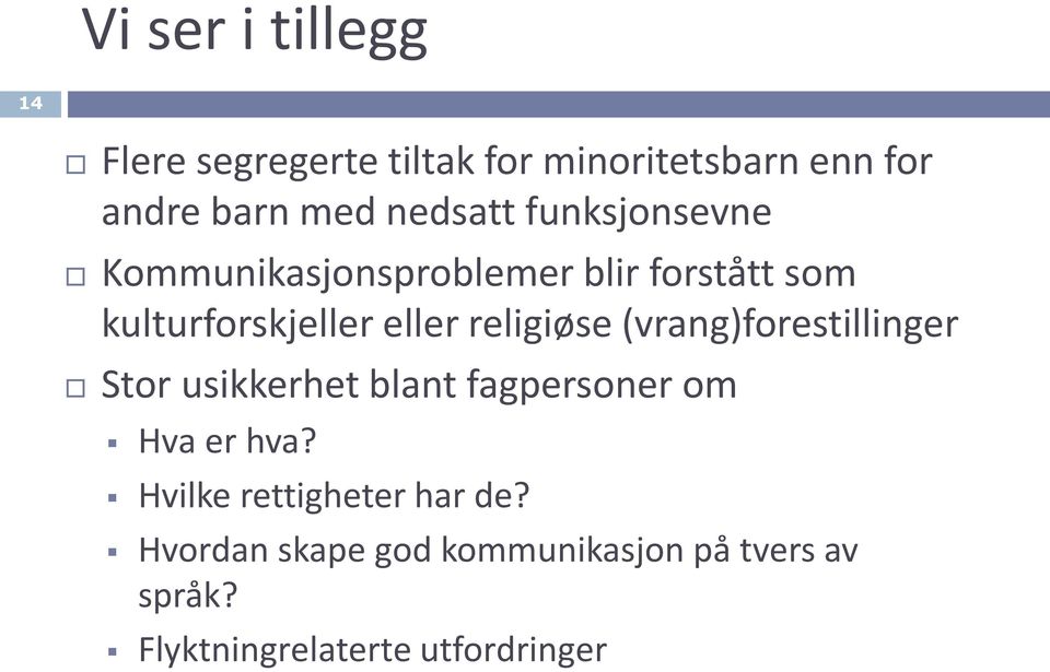 religiøse (vrang)forestillinger Stor usikkerhet blant fagpersoner om Hva er hva?