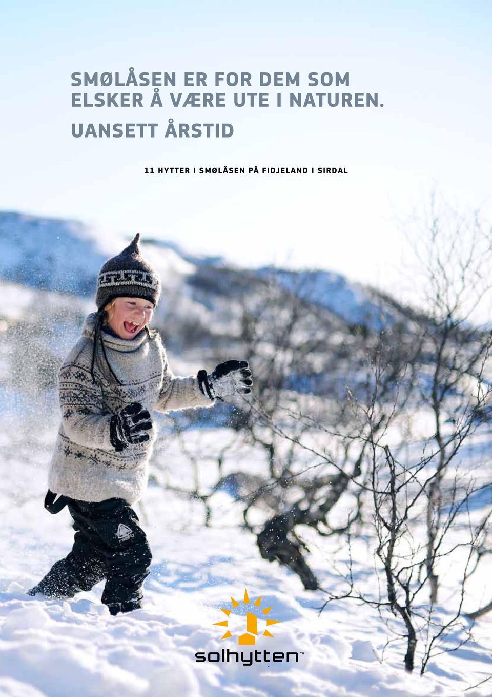 Uansett årstid 11 hytter i