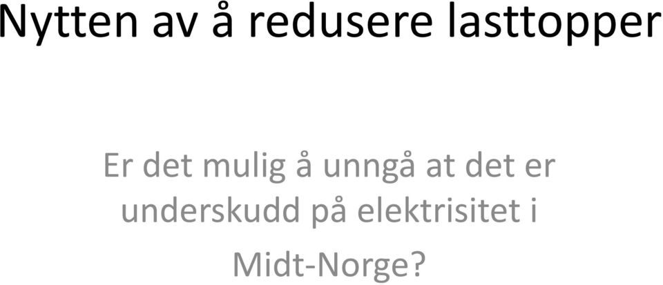 unngå at det er