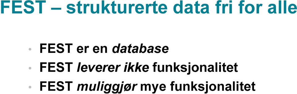 leverer ikke funksjonalitet