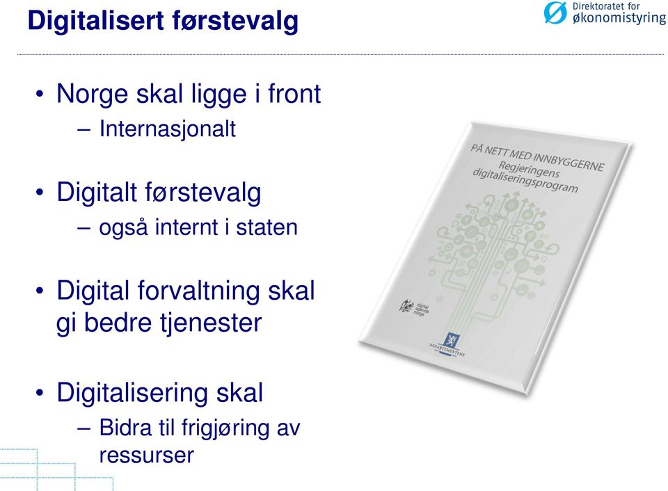 staten Digital forvaltning skal gi bedre tjenester