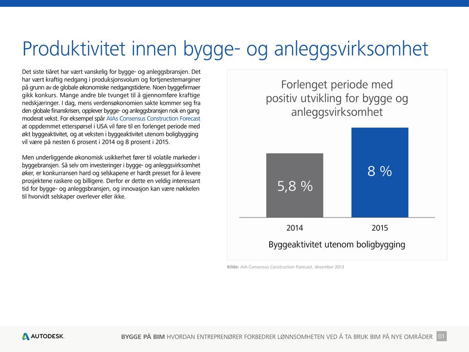 Mange andre ble tvunget til å gjennomføre kraftige nedskjæringer.