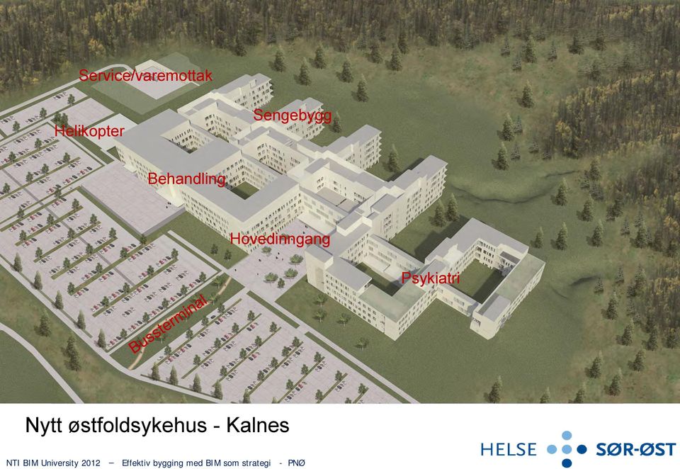 Tekniske somatikk 43 43 Hovedinngang Teknisk psykiatri 12 12 Operasjoner 18 Psykiatri