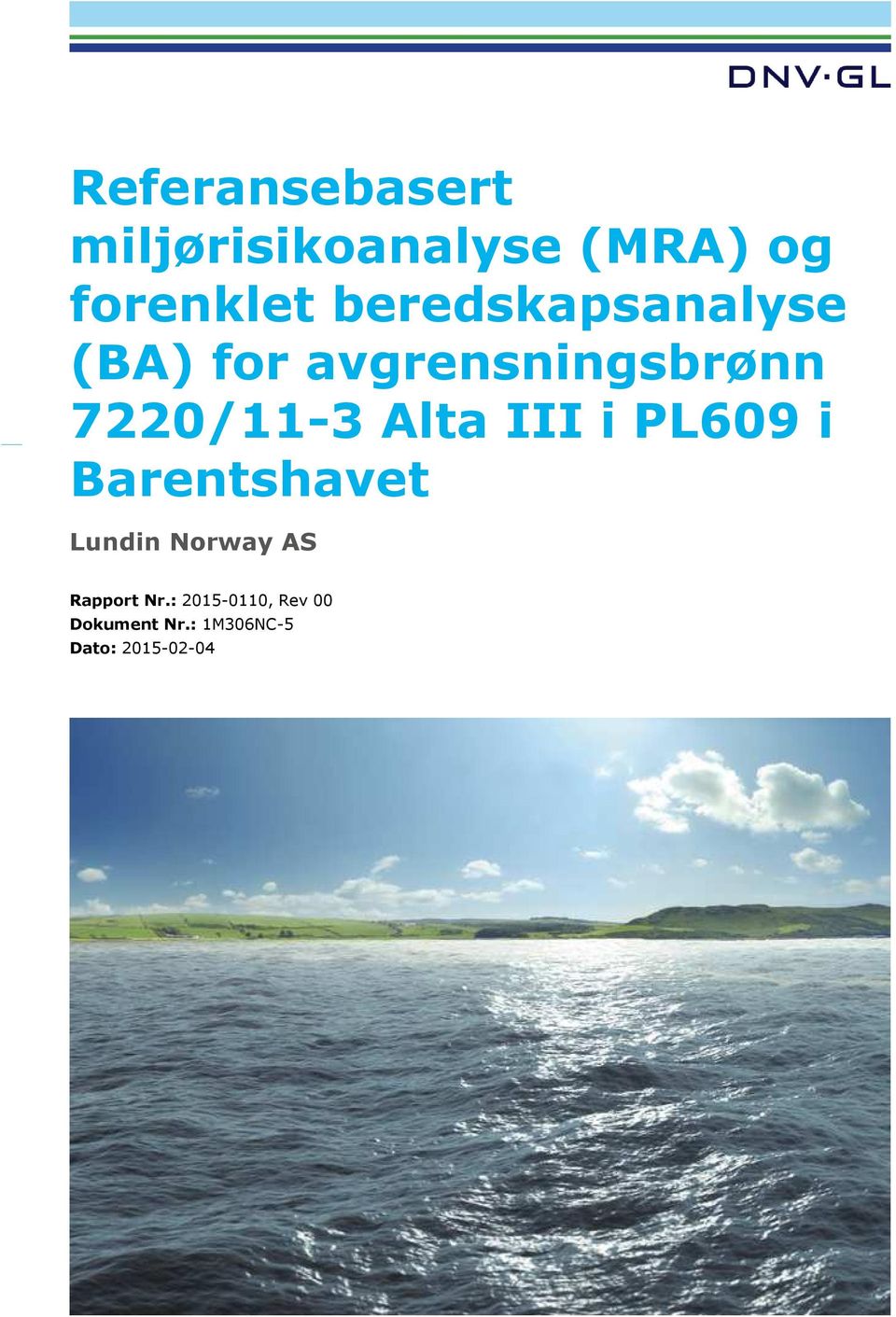 Alta III i PL609 i Barentshavet Lundin Norway AS Rapport